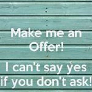Reasonable Offers Accepted!